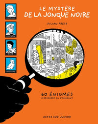 Le mystère de la jonque noire_1ere_ed_fermeture et bascule vers 9782330102890: 60 énigmes à résoudre en s'amusant