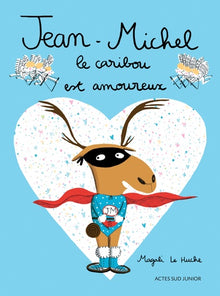 Jean-Michel le caribou est amoureux