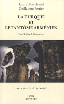 La Turquie et le fantôme arménien