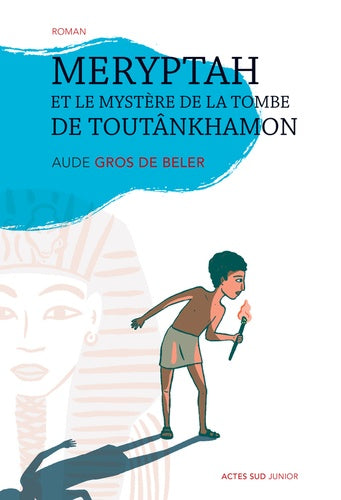 Meryptah et le mystère de la tombe de Toutânkhamon