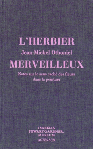 L'herbier merveilleux: Notes sur le sens caché des fleurs dans la peinture