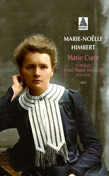Marie curie: Portrait d'une femme engagée 1914-1918