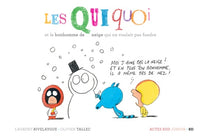 Les Quiquoi et le bonhomme de neige qui ne voulait pas fondre