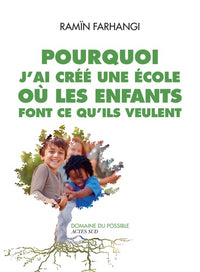 Pourquoi j'ai créé une école où les enfants font ce qu'ils veulent
