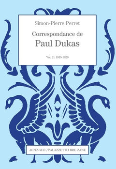 Correspondance de Paul Dukas
