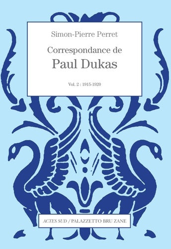 Correspondance de Paul Dukas