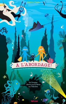 À l'abordage ! — chevalier Courage et princesse Attaque