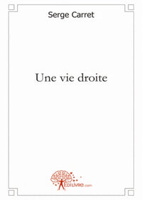 Une vie droite