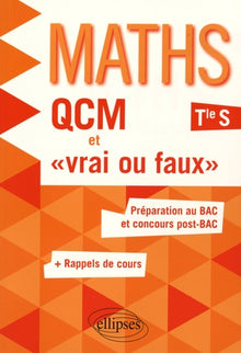 Maths QCM et 'Vrai ou Faux' Terminale S