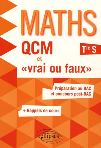 Maths QCM et 'Vrai ou Faux' Terminale S
