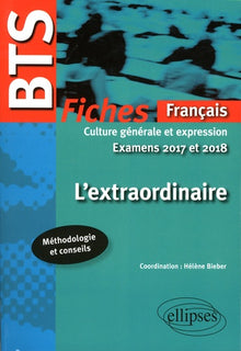 L'extraordinaire Culture Générale et Expression BTS Fiches Français Examens 2017 et 2018
