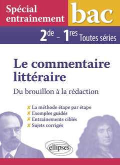 Spécial entraînement. Le commentaire littéraire.  Du brouillon à la rédaction - BAC 1re toutes séries