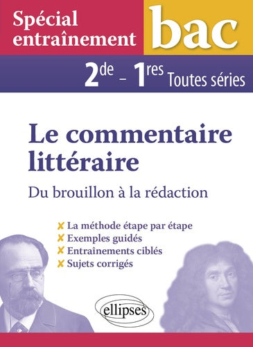 Spécial entraînement. Le commentaire littéraire.  Du brouillon à la rédaction - BAC 1re toutes séries