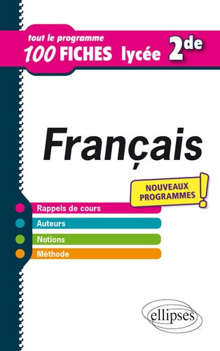 Français - Seconde - Tout le programme en 100 fiches