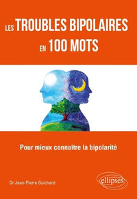 Les troubles bipolaires en 100 mots