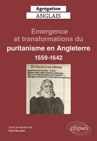 Agrégation Anglais 2023. Émergence et transformations du puritanisme en Angleterre