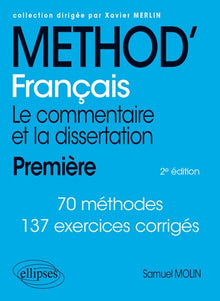 Méthod' Français 1re: Le commentaire et la dissertation