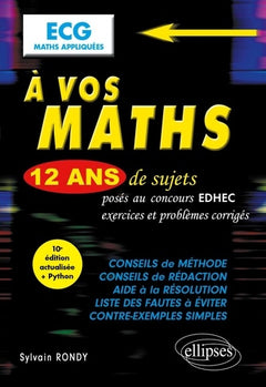A vos maths ! 12 ans de sujets corrigés posés au concours EDHEC de 2012 à 2023