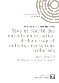 Rêve et réalité des enfants en situation de handicap et enfants nécessiteux scolarisés