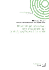 Odontologie narrative, une pédagogie par le récit appliquée à la santé