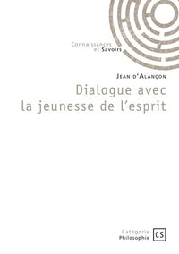 Dialogue avec la jeunesse de l'esprit