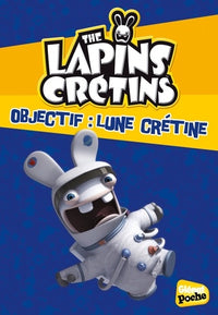 Objectif : lune crétine