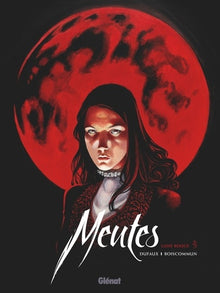 Meutes - Tome 02: Lune Rouge 2/2