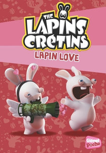 Les Lapins crétins T15 : Lapin Love