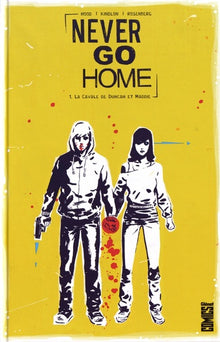 Never Go Home - Tome 01: La Cavale de Duncan et Maddie