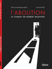 L'abolition - Le combat de Robert Badinter