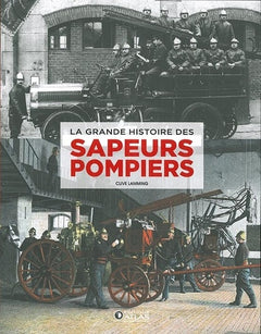 La Grande histoire des sapeurs-pompiers