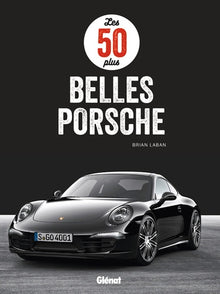 Les 50 plus belles Porsche
