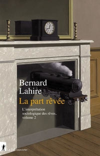 La part rêvée - L'interprétation sociologique des  rêves, volume 2