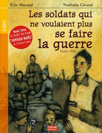 Les soldats qui ne voulaient plus se faire la guerre: Noël 1914