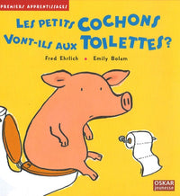 Les petits cochons vont-ils aux toilettes ?