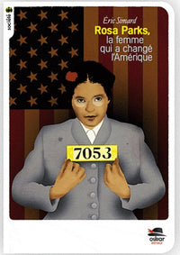 Rosa Parks, La femme qui a changé l'amérique