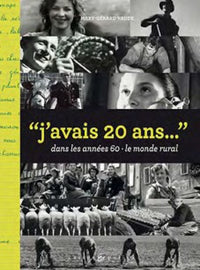 J'avais 20 ans dans les années 60: Le monde rural