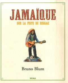 Jamaïque : Sur la Piste du Reggae