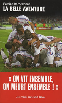La belle aventure: "On vit ensemble, on meurt ensemble !"