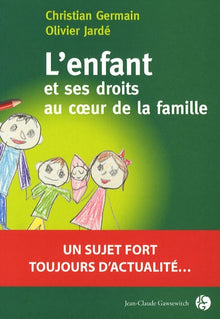 L'enfant et ses droits au coeur de la famille