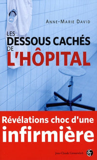 Les dessous cachés de l'hôpital