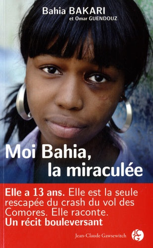 Moi Bahia, la miraculée