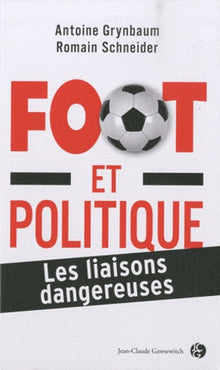 Football et politique: Les liaisons dangereuses