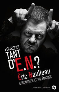 Pourquoi tant d'E.N. ?: Chroniques et polémiques 1992-2012