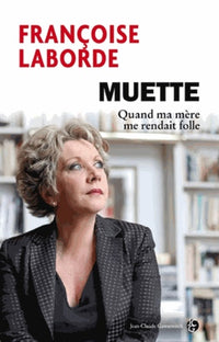 Muette: Quand ma mère me rendait folle...