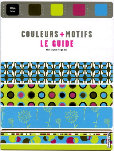 Couleurs + motifs: Le guide