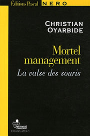 MORTEL MANAGEMENT, la valse des souris