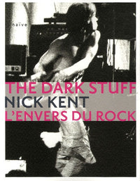 The Dark Stuff, l'envers du rock