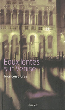 Eaux lentes sur Venise