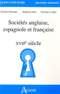 Sociétés anglaise, espagnole et française XVIIe siècle